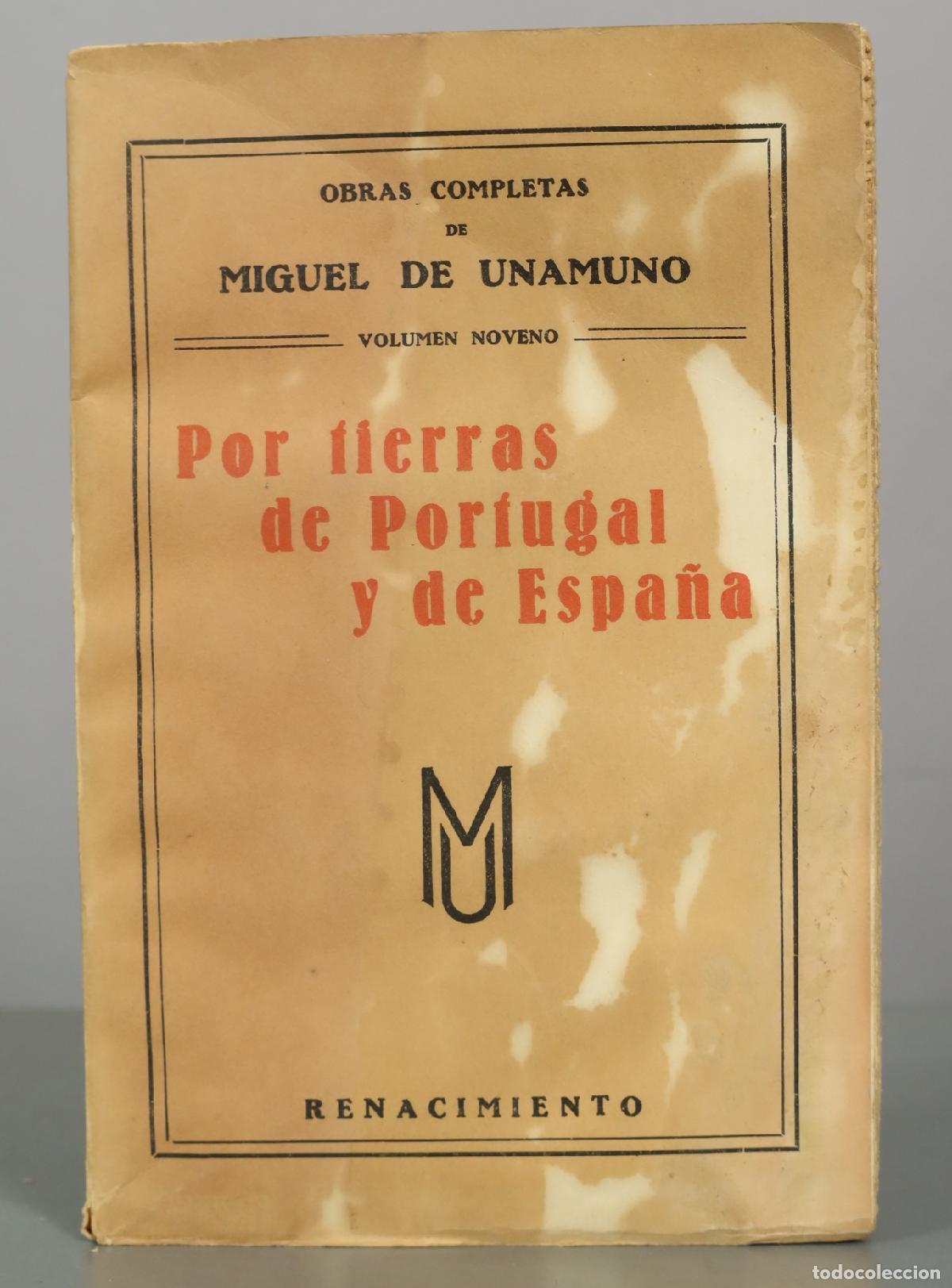 Libros antiguos: Por tierras de Portugal y de Espa&ntilde;a - Miguel de Unamuno - Volumen Noveno - Renacimiento