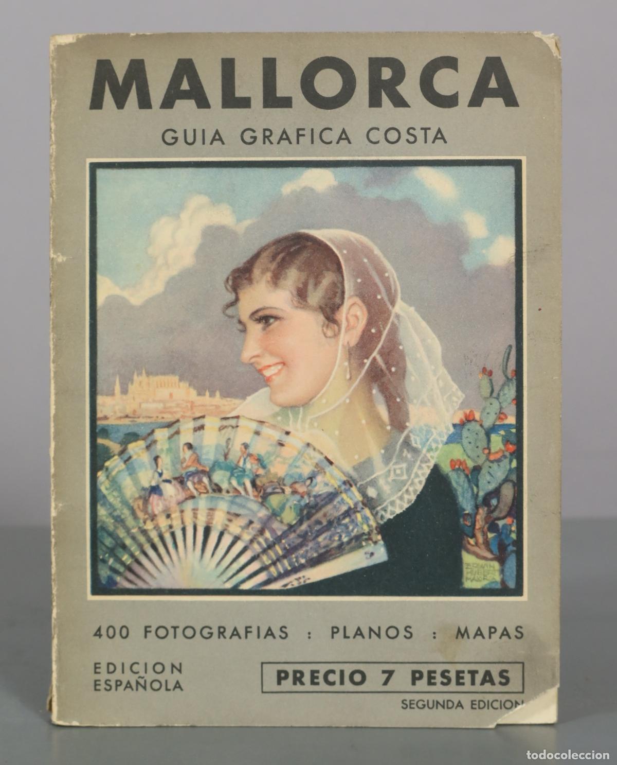 Libros antiguos: Mallorca Gu&iacute;a Gr&aacute;fica Costa - Jos&eacute; Costa Ferrer - Segunda edici&oacute;n - Galer&iacute;as Costa