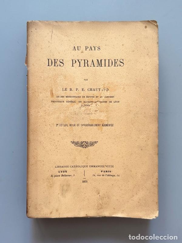 Libros antiguos: Au pays des pyramides, Chautard - Libraire Catholique Emmanuel Vitte, 1913
