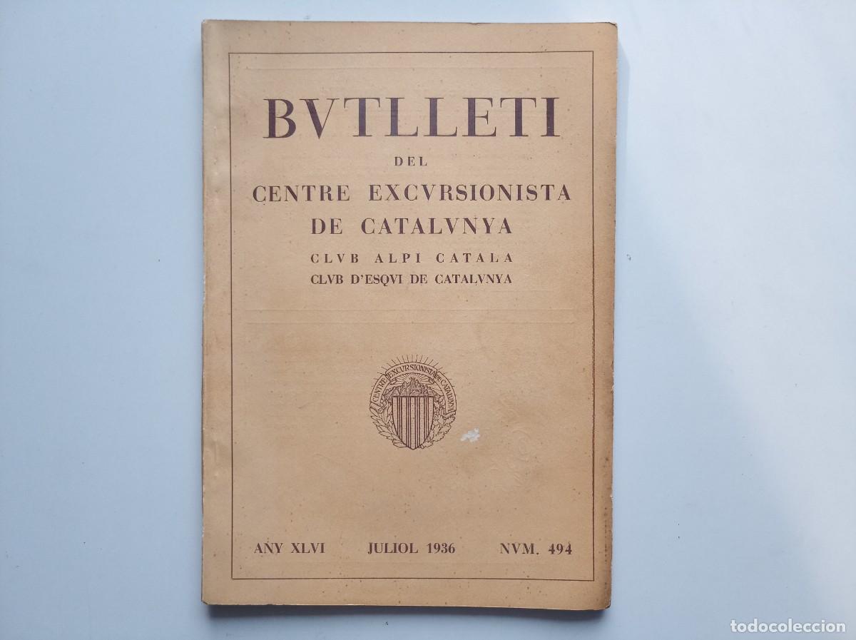 Libros antiguos: BUTLLETI DEL CENTRE EXCURSIONISTA DE CATALUNYA. JULIOL 1936. FOLI MENOR. IL.LUSTRAT.