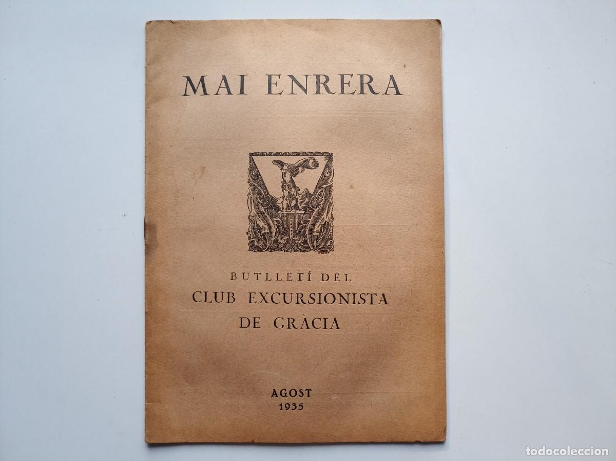 Libros antiguos: MAI ENRERA. BUTLLETI DEL CLUB EXCURSIONISTA DE GRACIA. AGOST 1935. FOLI MENOR. IL.LUSTRAT.