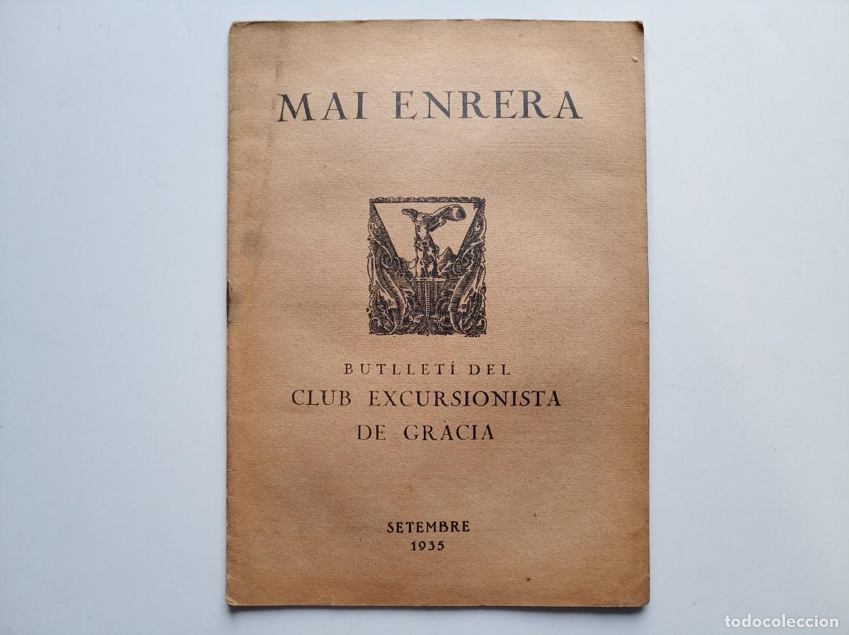 Libros antiguos: MAI ENRERA. BUTLLETI DEL CLUB EXCURSIONISTA DE GRACIA. SETEMBRE 1935. FOLI MENOR. IL.LUSTRAT.