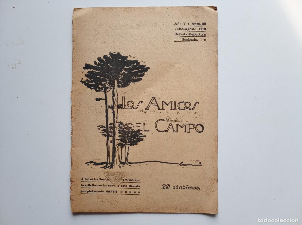 Libros antiguos: LOS AMIGOS DEL CAMPO. JULIO-AGOSTO 1919. REVISTA DE EXCURSIONISMO. FOLIO MENOR. MUY ILUSTRADO.