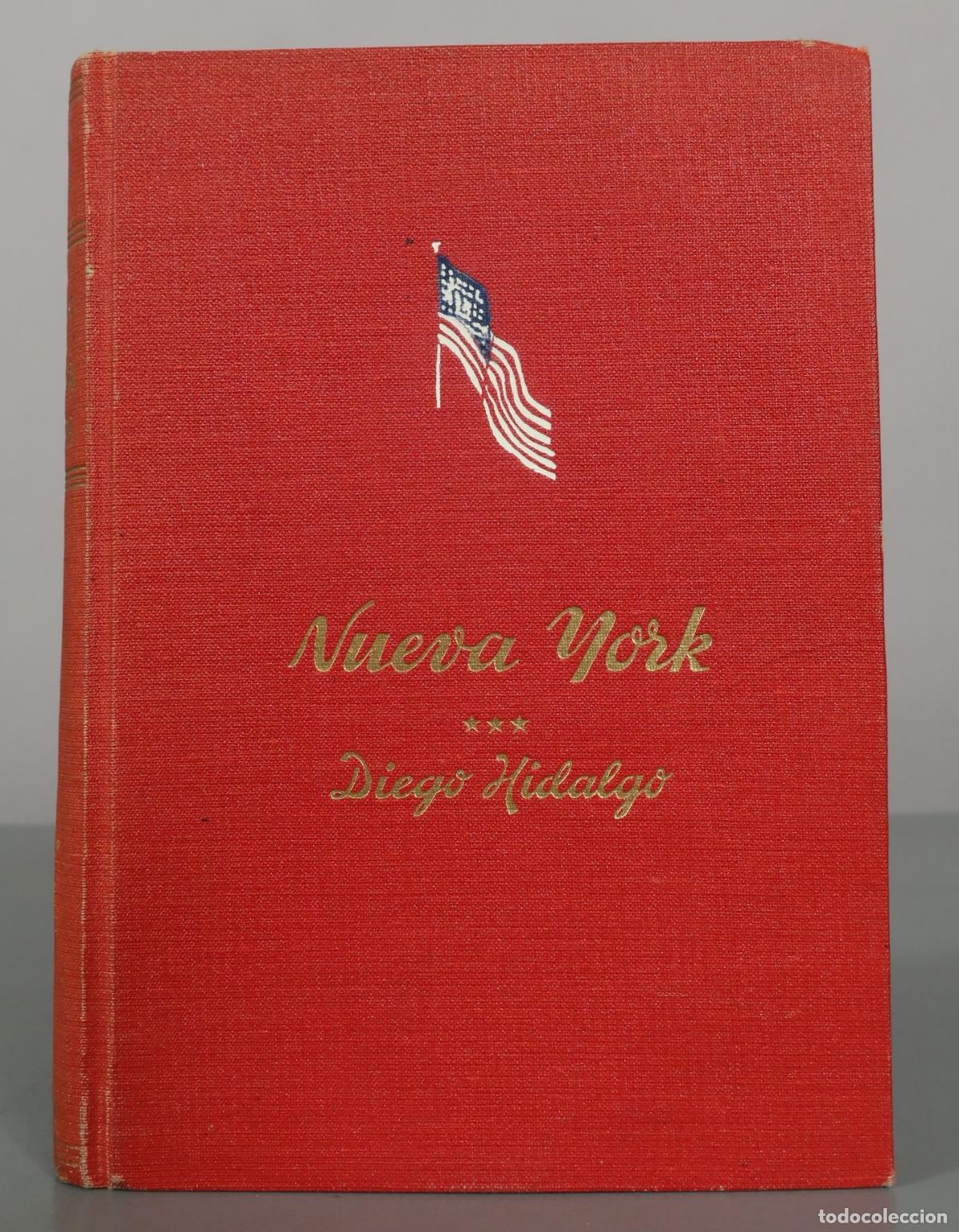 Libros antiguos: Nueva York: impresiones de un espa&ntilde;ol del siglo XIX que no sabe ingl&eacute;s - DEDICADO AUTOGRAFO AUTOR