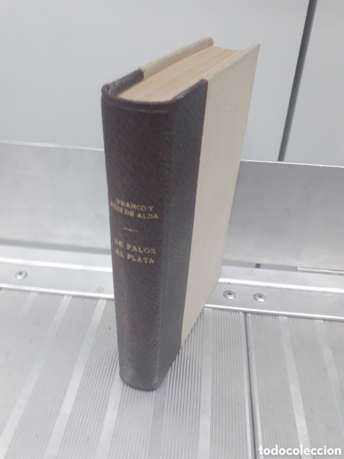 Libros antiguos: DEL PALOS AL PLATA POR EL COMANDANTE DE AVIACI&Oacute;N R.FRANCO Y EL CAP.DE ARTILLER&Iacute;A J.RUIZ DE ALDA 1926