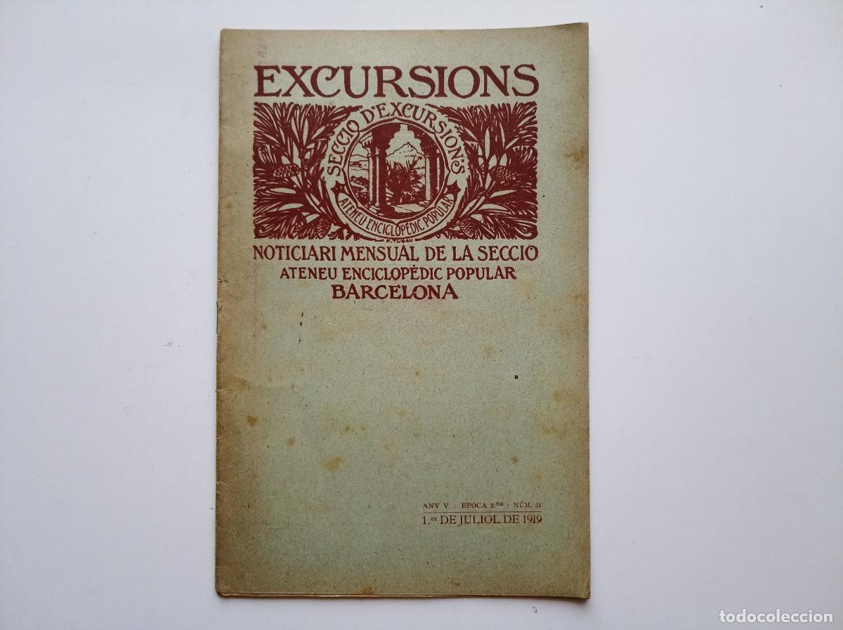 Libros antiguos: EXCURSIONS. NOTICIARI MENSUAL DE L &acute;ATENEU ENCICLOPEDIC POPULAR. JULIOL 1910. IL.LUSTRAT.