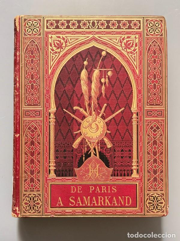 Libros antiguos: De Paris a Samarkand, Mme de Ujfalvy-Bourdon - Libraire Hachette et Cie, 1880