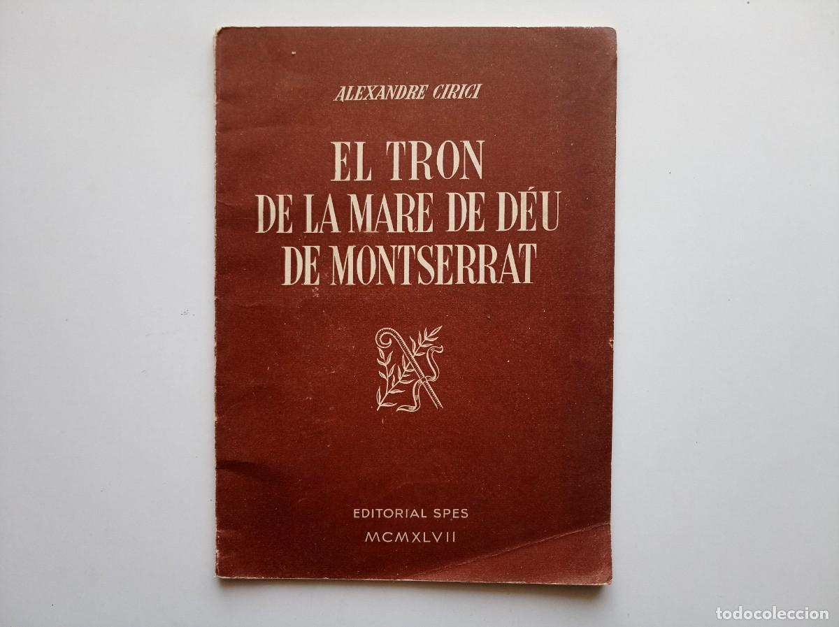 Antiquarische B&uuml;cher: ALEXANDRE CIRICI. EL TRON DE LA MARE DE D&Eacute;U DE MONTSERRAT. 1947. IL.LUSTRAT.
