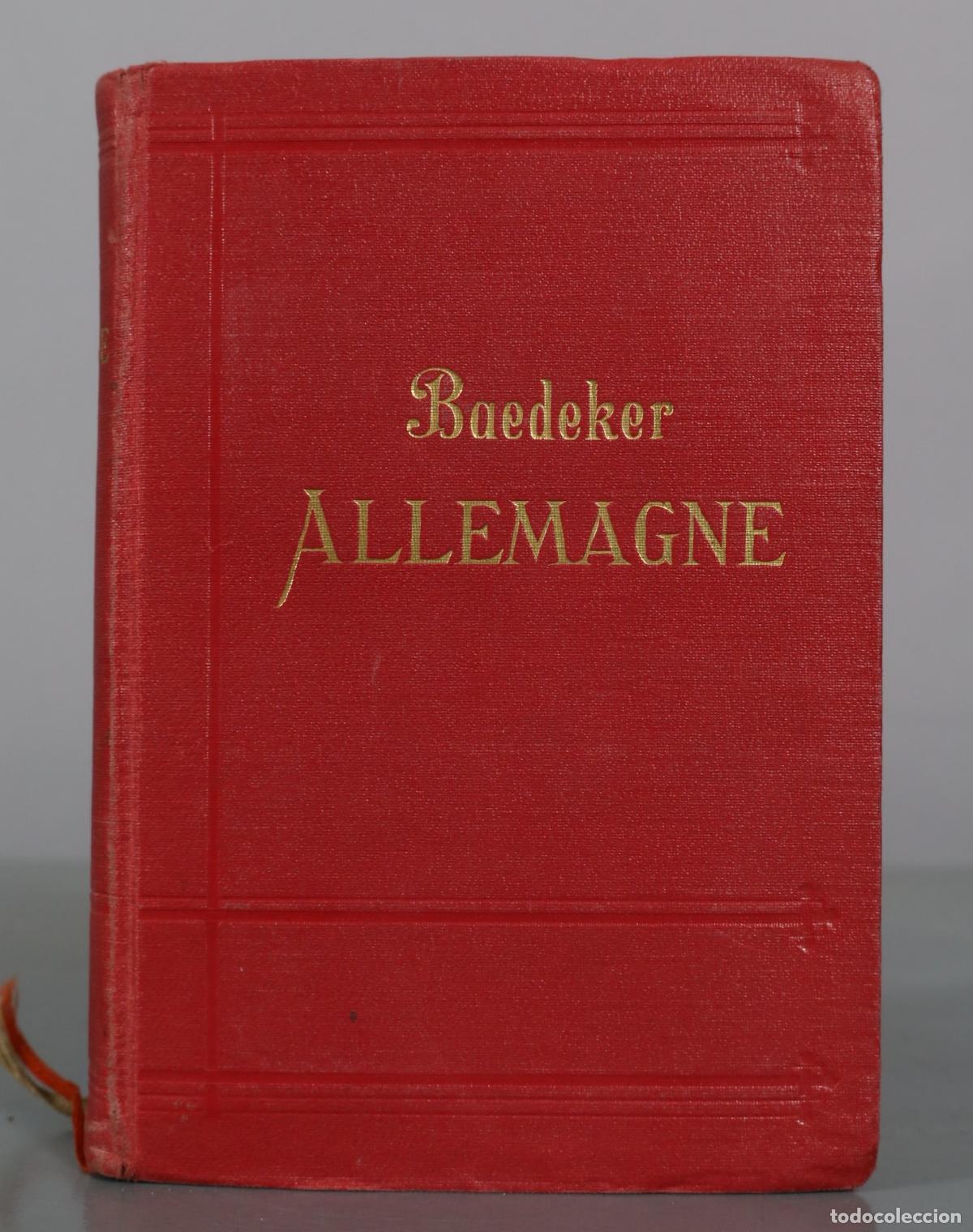 Libros antiguos: Allemagne - Manuel du voyageur - Karl Baedeker - Quatorzieme edition - Librairie Ollendorff 1914