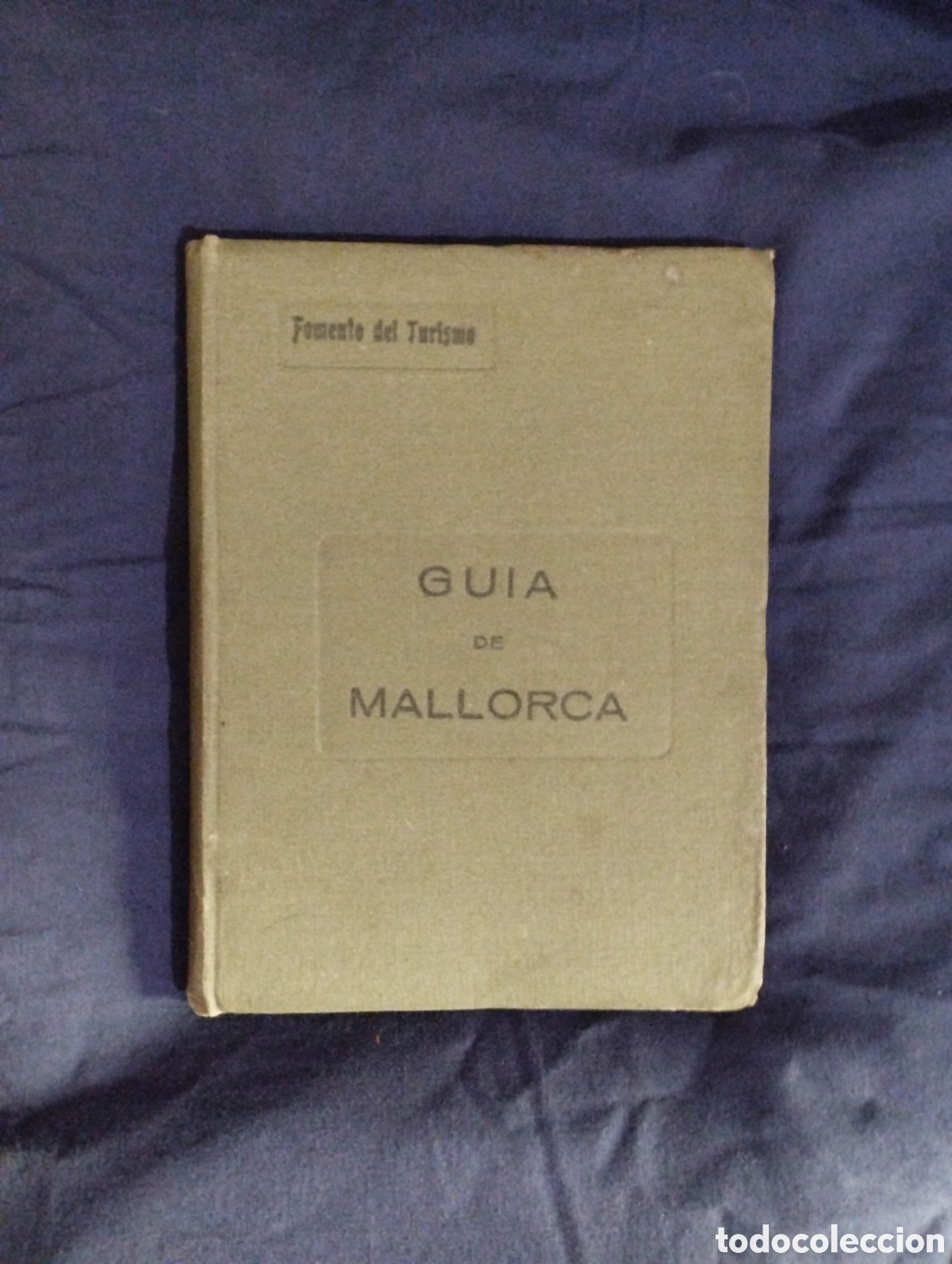 Libros antiguos: Gu&iacute;a de Mallorca (1923) - Fomento del Turismo [Con Mapa]1&deg;ed.