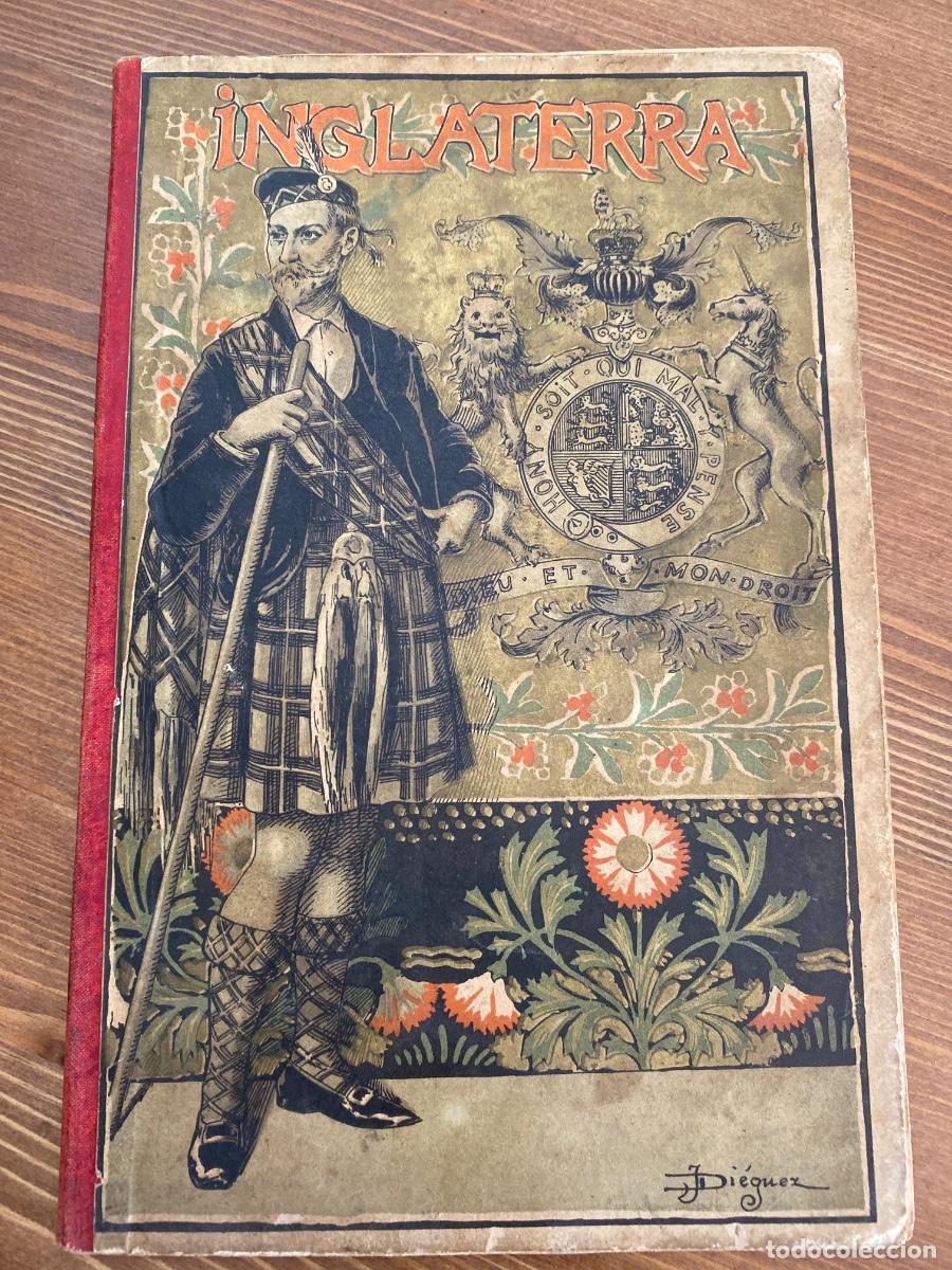 Libros antiguos: Inglaterra. Su hist&oacute;ria, su geografia, su arte y sus costumbres. Alfredo Opisso
