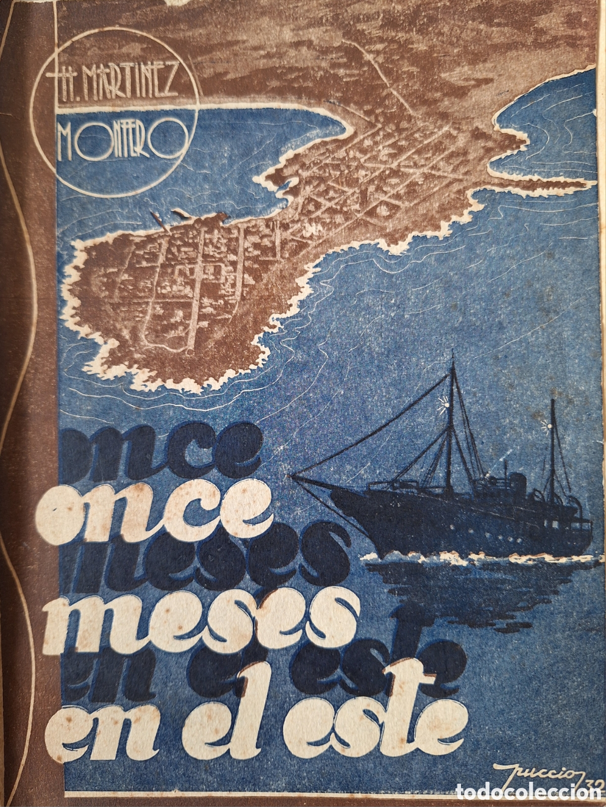 Libri antichi: MARTINEZ MONTERO ONCE MESES EN EL ESTE URUGUAY 1933