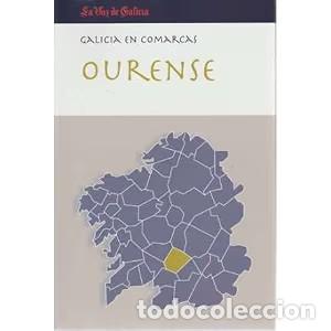 Libros antiguos: Galicia en comarcas: Ourense - Bieito Ledo - La Voz de Galicia