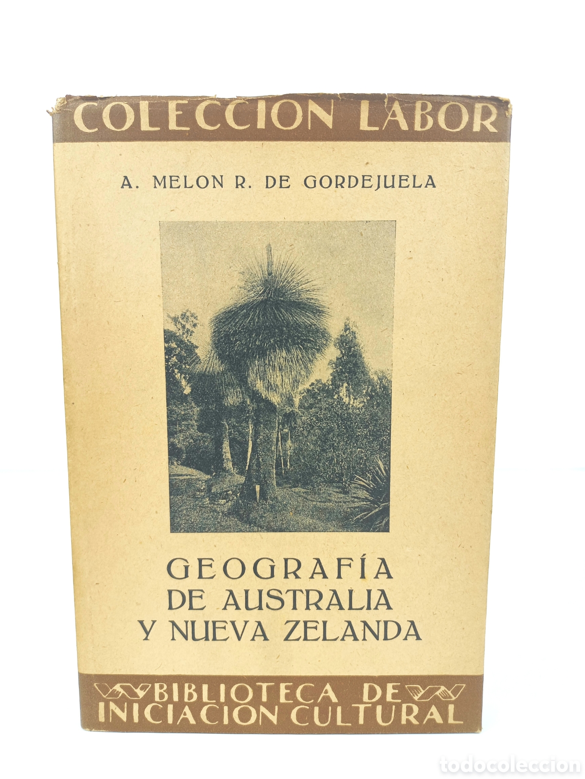 Libros antiguos: Geograf&iacute;a de Australia y Nueva Zelanda. Melon Gordejuela. Labor, primera edici&oacute;n, 1933. Ilustrado.