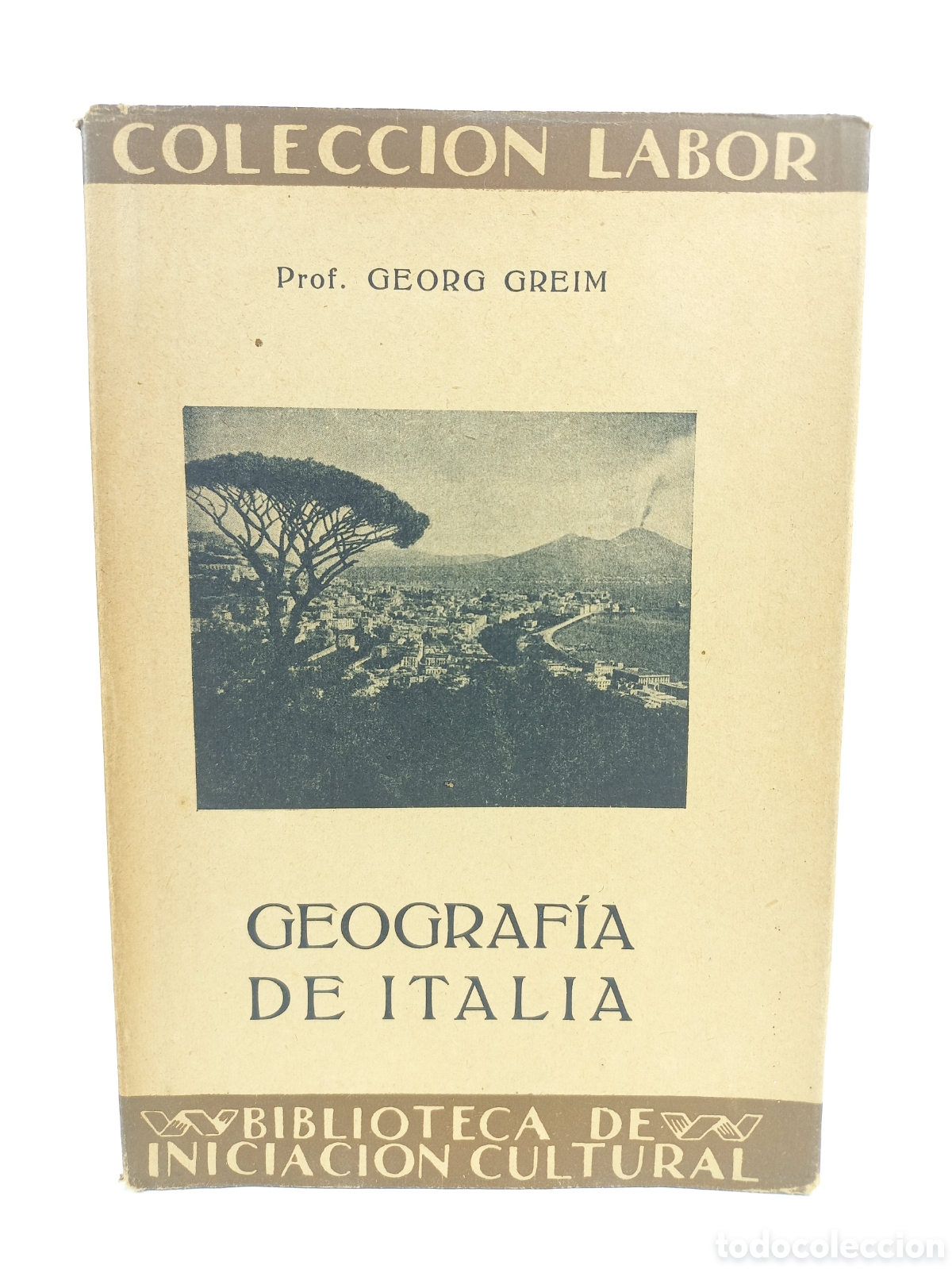 Libros antiguos: Geograf&iacute;a de Italia. Georg Greim. Labor, colecci&oacute;n Labor, primera edici&oacute;n, 1928. Ilustrado.