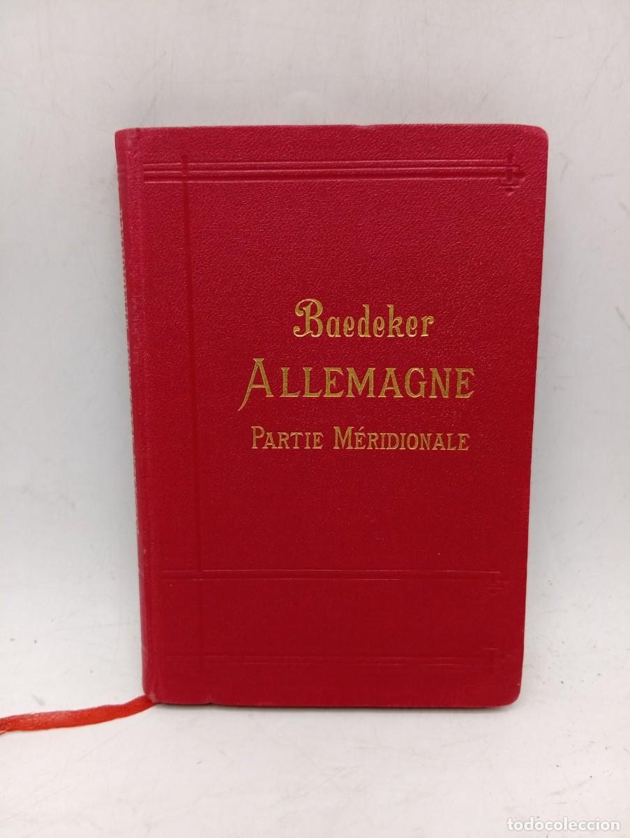 Libros antiguos: ALLEMAGNE PARTIE MERIDIONALE. MANUEL DU VOYAGEUR PAR KARL BAEDEKER. 1911. PAGS: 490.