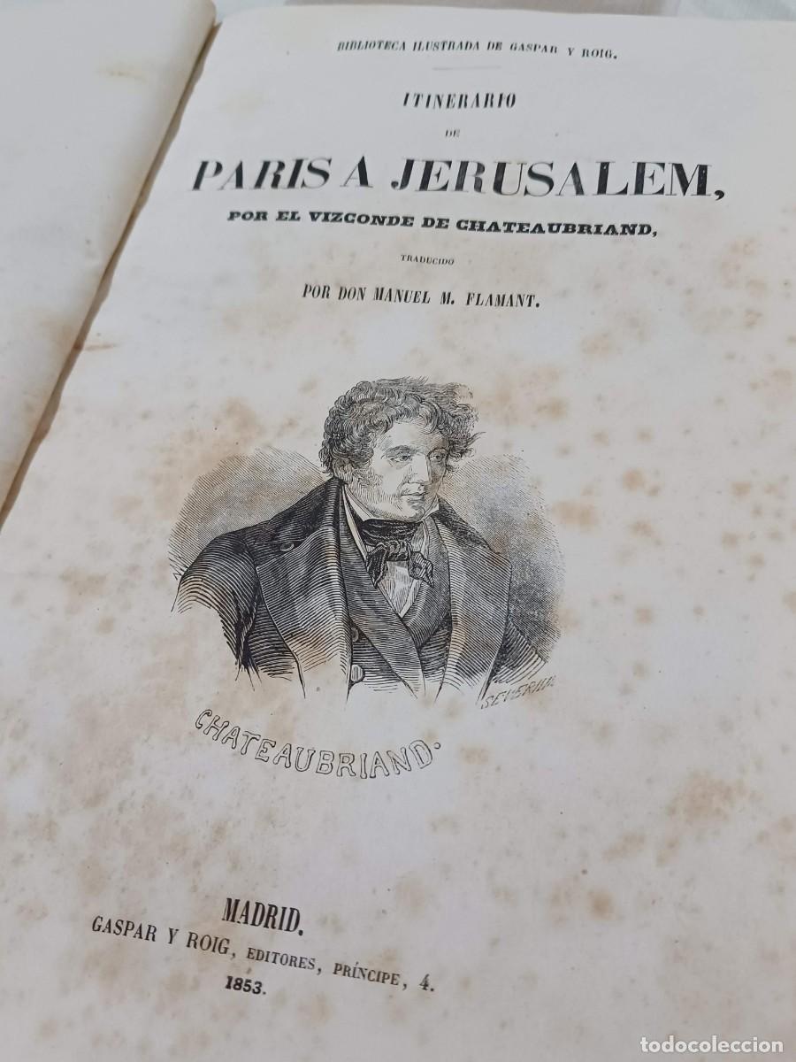 Libros antiguos: 1853: ITINERARIO DE PARIS A JERUSALEM / JERUSALEN - POR EL VIZCONDE DE CHATEAUBRIAND - ILUSTRADO