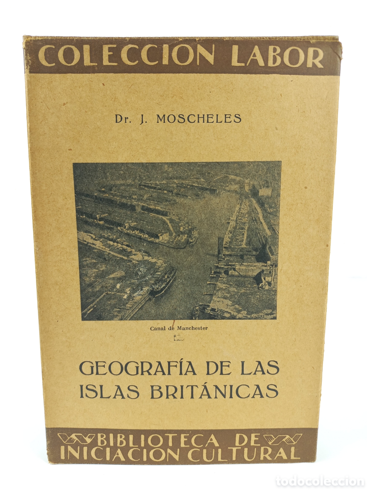 Libros antiguos: Geograf&iacute;a de las Islas Brit&aacute;nicas. Moscheles. Labor, primera edici&oacute;n, 1929. Ilustrado.