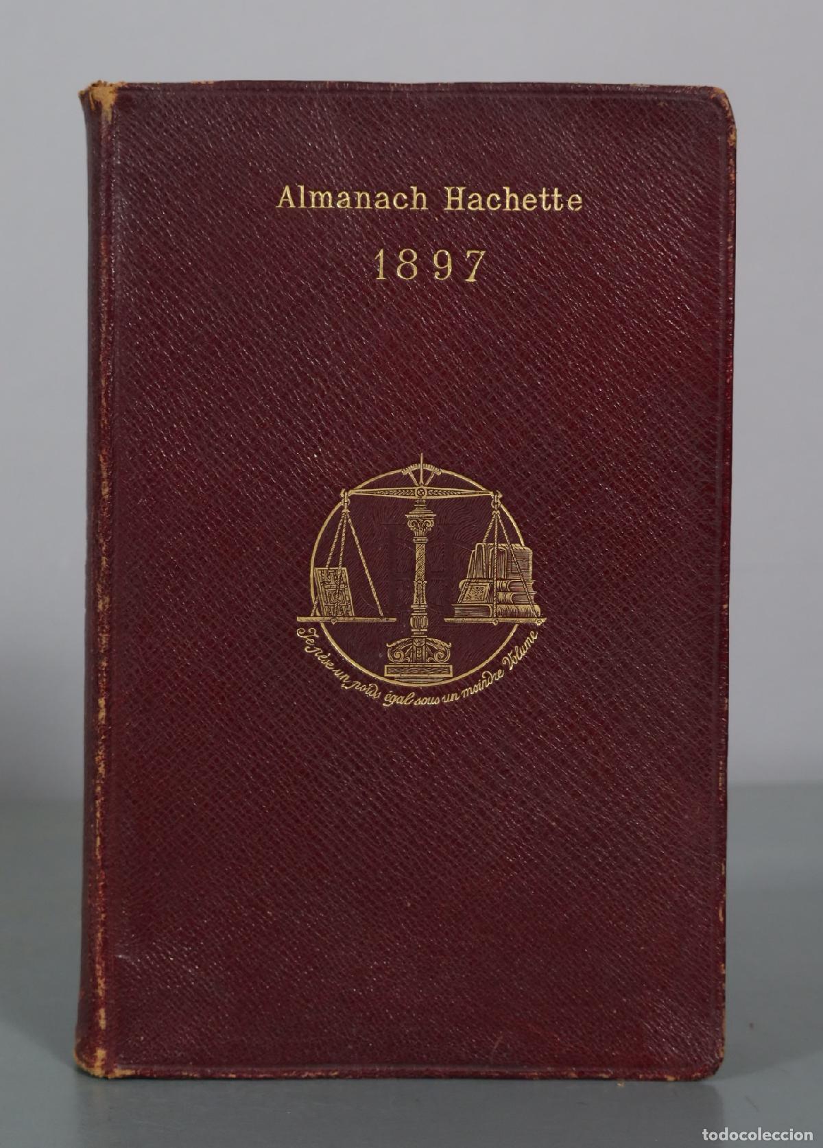 Libros antiguos: Almanach Hachette - Hachette 1897