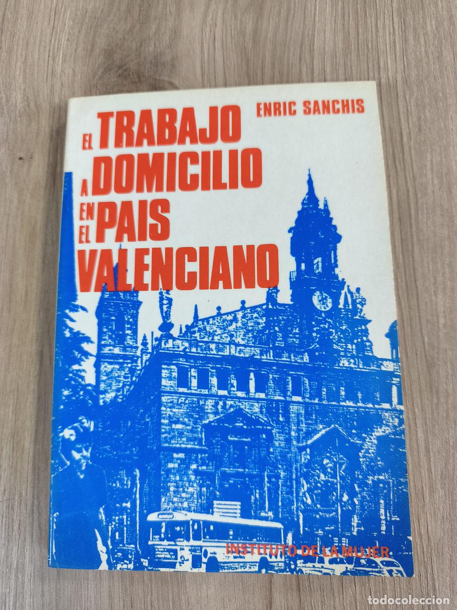 Libros antiguos: El trabajo a domicilio en el Pais Valenciano