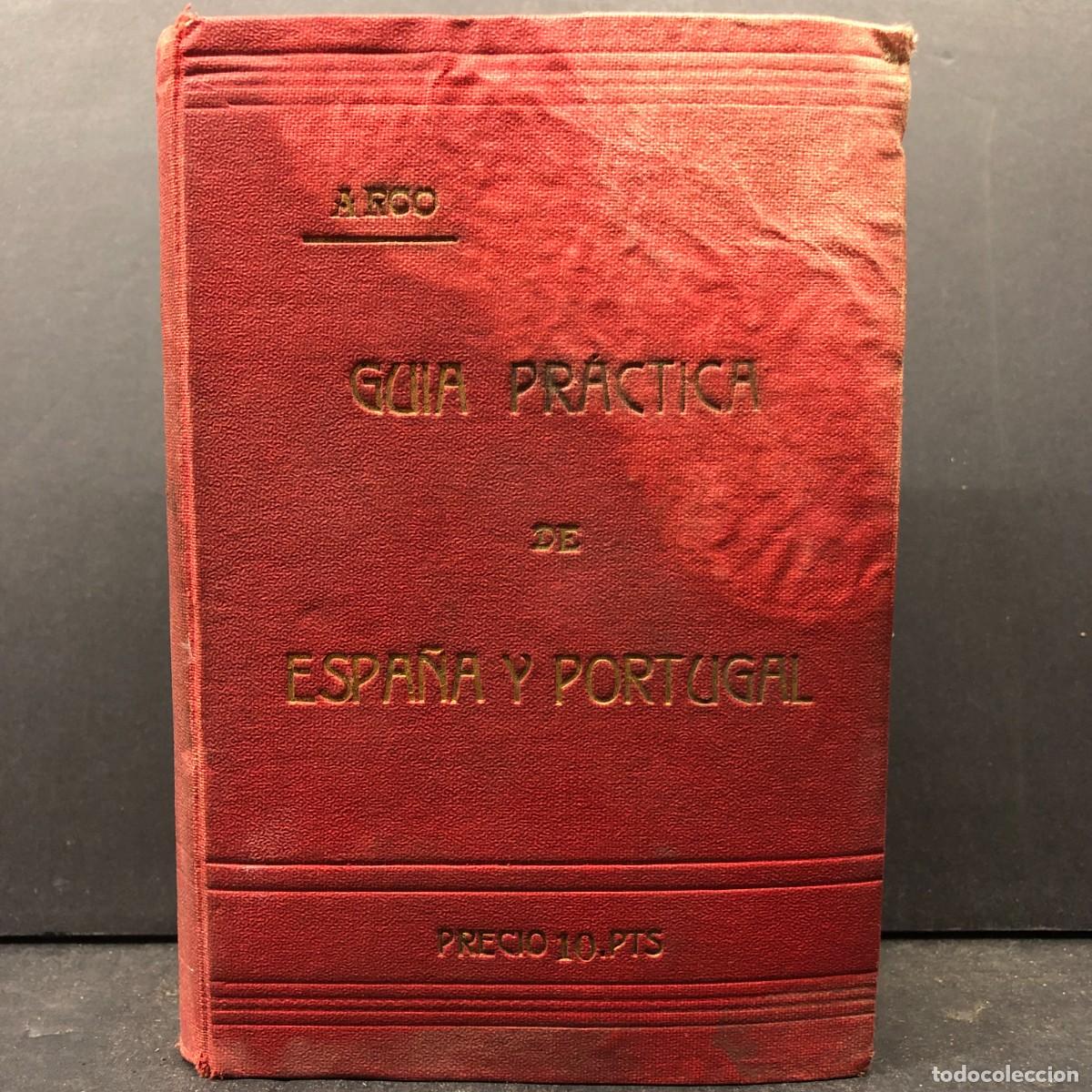 Libros antiguos: GU&Iacute;A PR&Aacute;CTICA DE ESPA&Ntilde;A Y PORTUGAL - A. R. L&Oacute;PEZ DEL ARCO / 1854