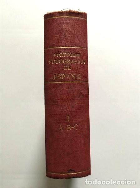 Libros antiguos: Portfolio fotogr&aacute;fico de Espa&ntilde;a. Tomo I. A-B-C. Alicante, &Aacute;vila, Barcelona, Bilbao, Burgos (ver)