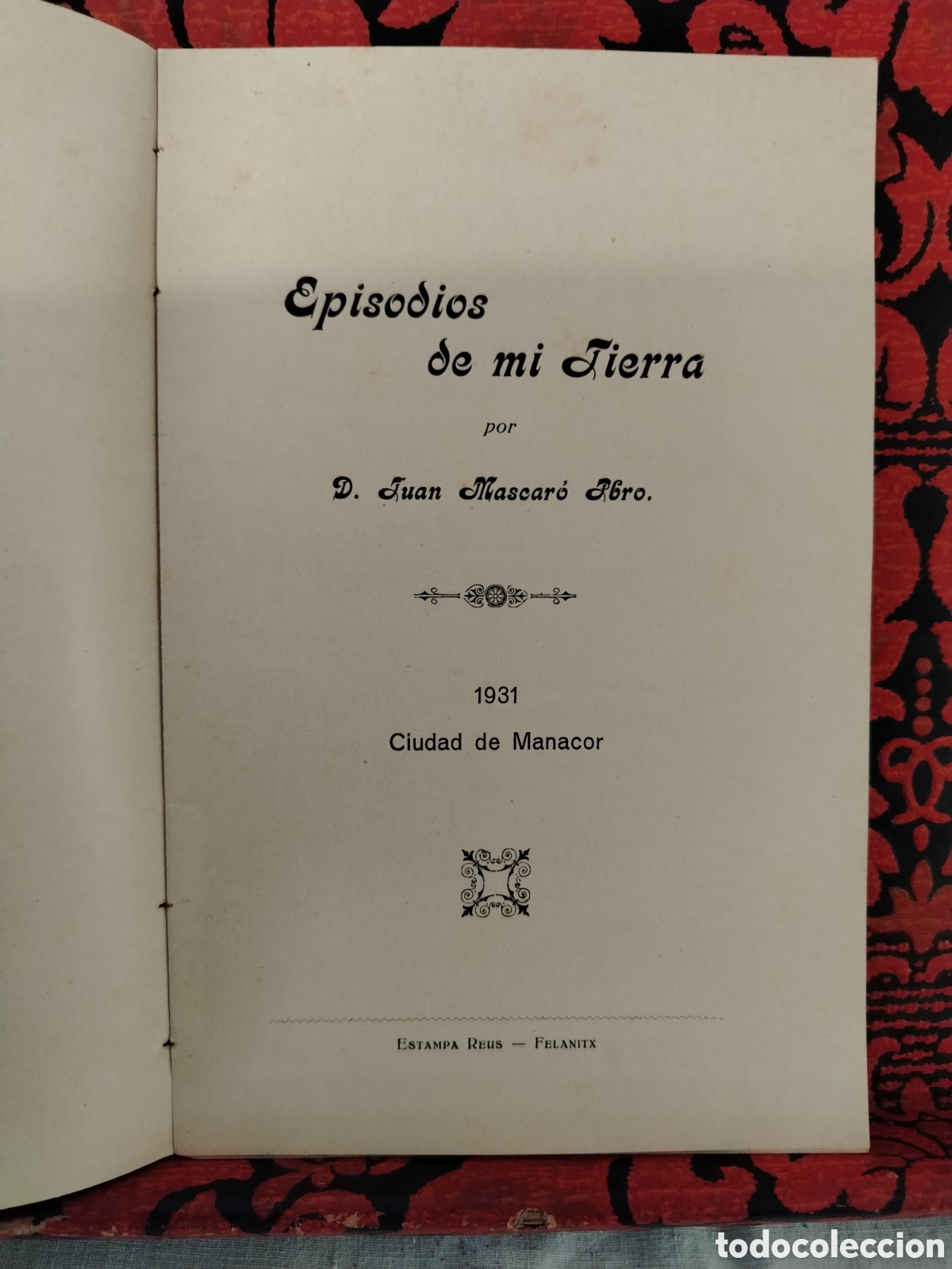 Libros antiguos: Episodios de mi tierra por d. Juan mascaro pbro