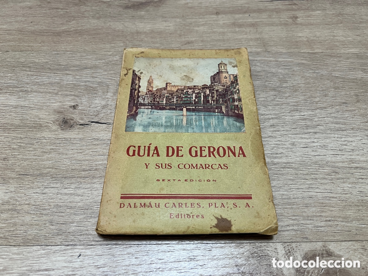 Libros antiguos: Gu&iacute;a de Gerona y sus comarcas (Sexta Edici&oacute;n, Dalmau Carles, Pla, 1933)