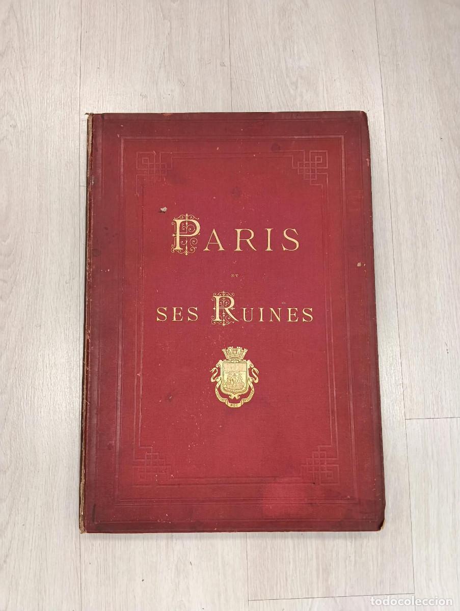 Libros antiguos: Paris et ses ruines en mai 1871. Pr&eacute;ced&eacute; d'un copu-d'ceil sur Par&iacute;s, de 1860 a 1870.