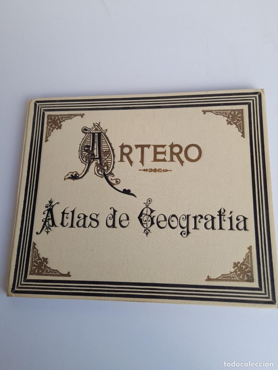 Libros antiguos: ATLAS DE GEOGRAFIA 1900, ARTERO