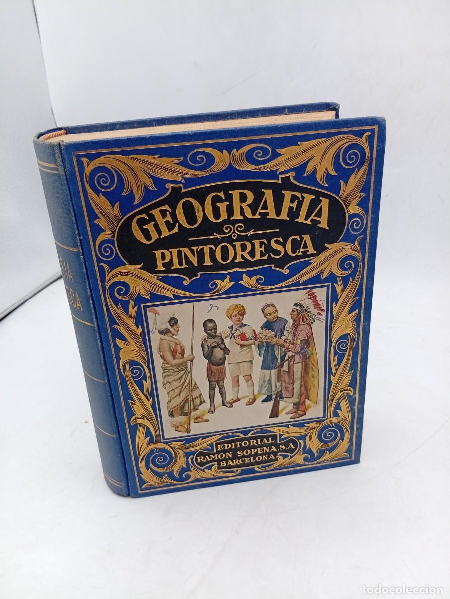 Libros antiguos: GEOGRAFIA PINTORESCA. RAMON D. PERES/JUAN MATEOS DE DIEGO. EDITORIAL SOPENA. 1934. PAGS: 681.