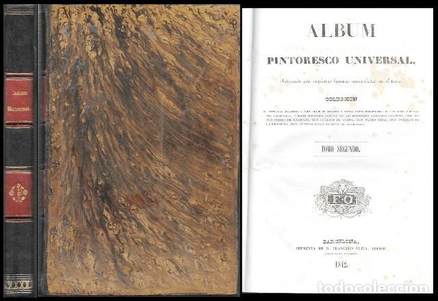 Libros antiguos: ALBUM PINTORESCO UNIVERSAL - TOMO SEGUNDO - A&Ntilde;O 1842 - A-REVIL-1047
