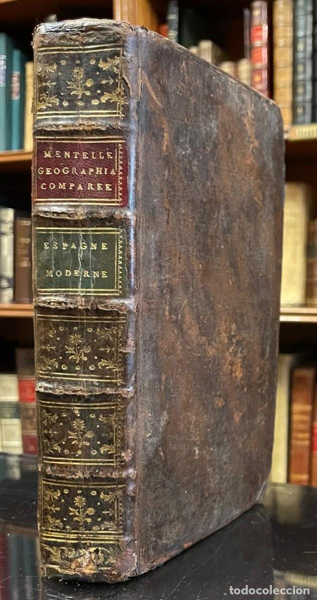 Libros antiguos: Geographie Compar&eacute;e. Espagne Moderne. Edme Mentelle