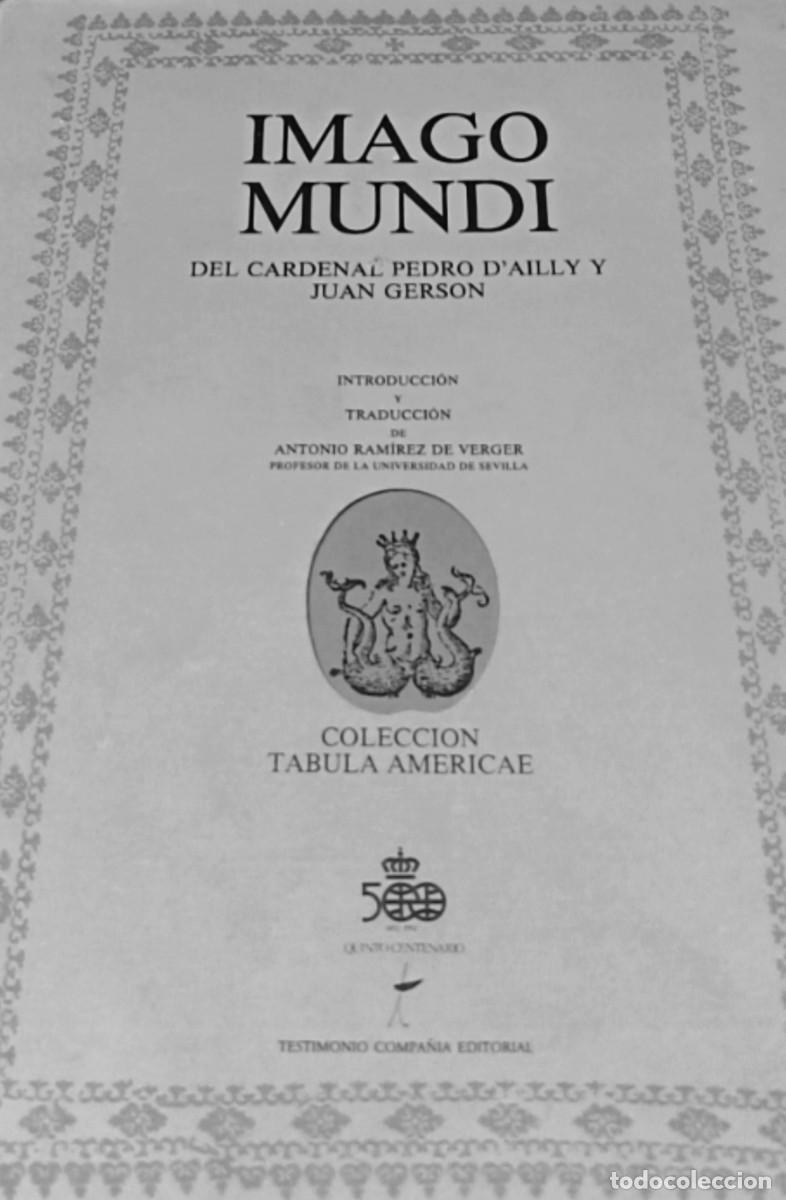Libros antiguos: Imago Mundi - Pierre d'Ailly - traducci&oacute;n castellana - facs&iacute;mil de Tabula Americae 500 aniversario