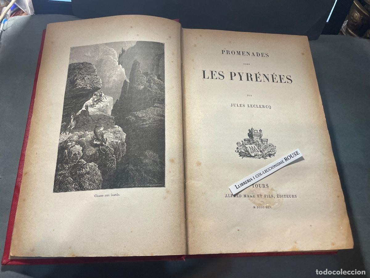 Libros antiguos: JULES LECLERCQ - PROMENADES DANS LES PYR&Eacute;N&Eacute;ES - TOURS ALFRED MAME ET FILS , ESITEURS MDCCCXCV - XZ