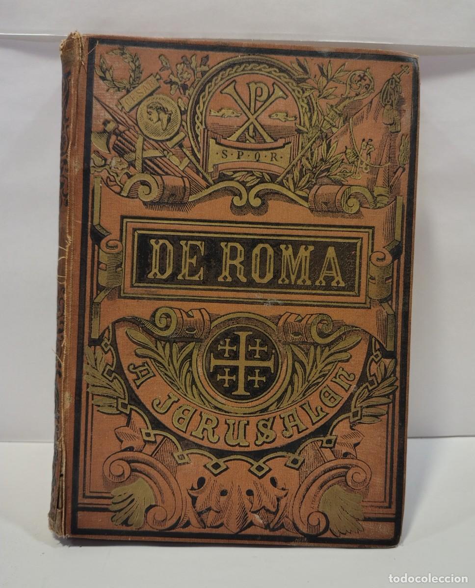 Libros antiguos: DE ROMA A JERUSALEN (VIAJE A SIRIA Y PALESTINA) - Octavio Velasco - Ilustrado (c. 1890). LBC738