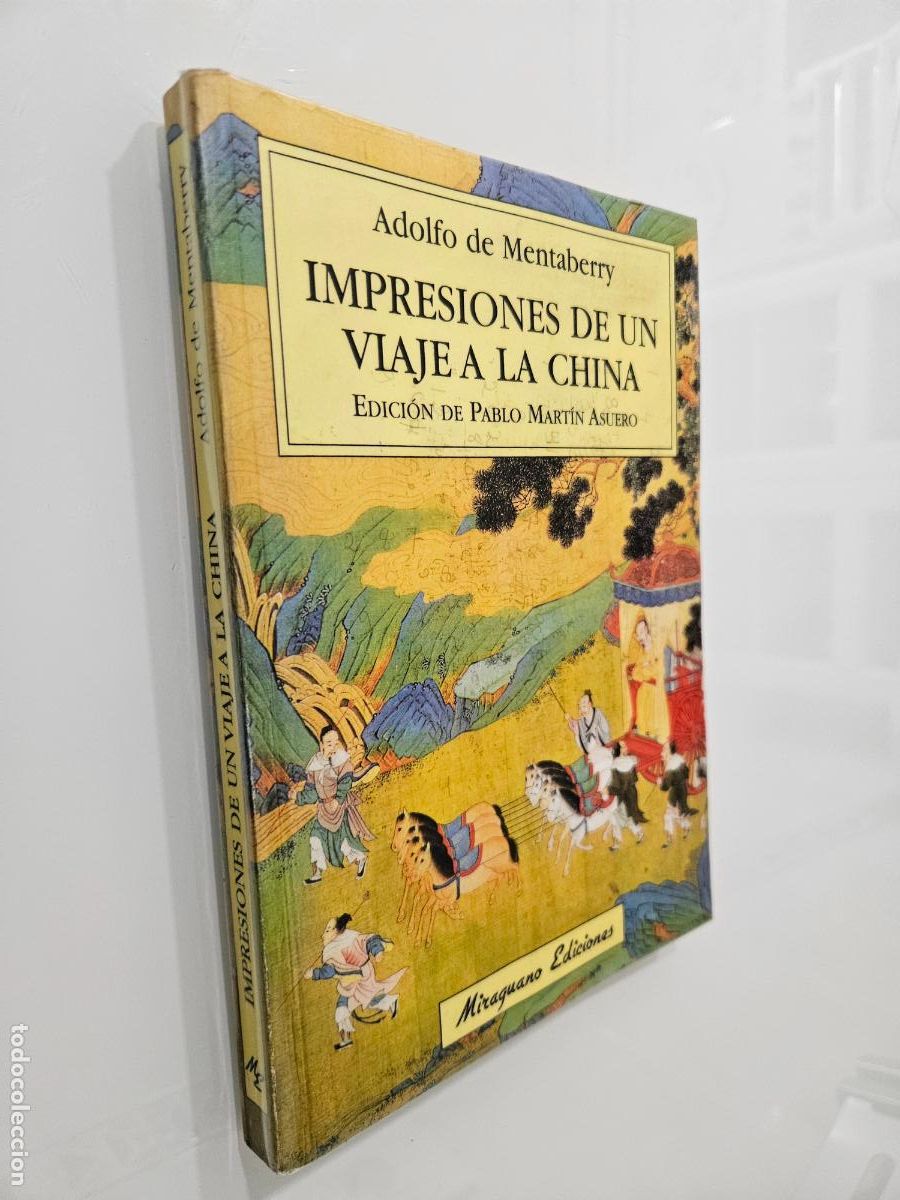 Libros antiguos: Impresiones de un viaje a la China | Mentaberry, Adolfo de | Miraguano Ediciones, 2008
