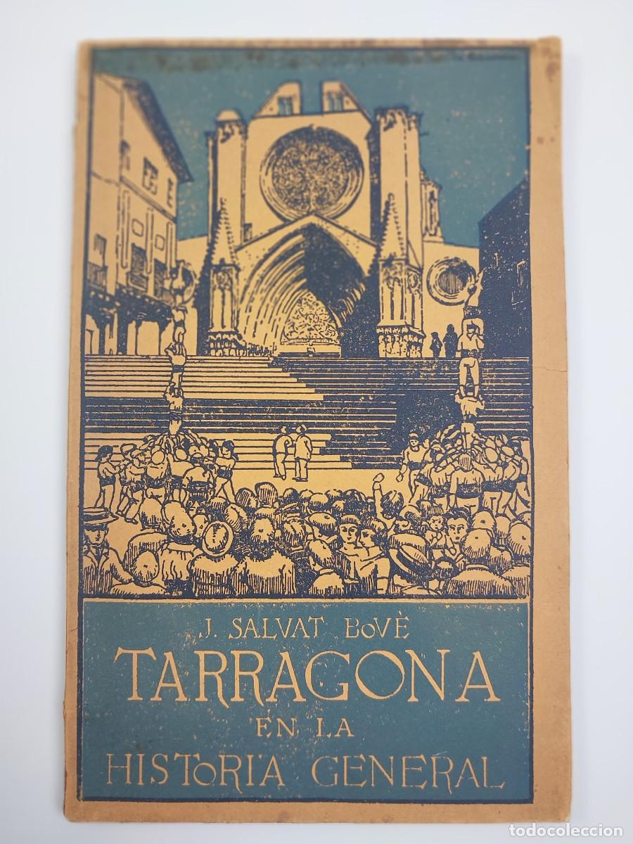 Libros antiguos: Salvat Bov&eacute;. Tarragona en la Historia General - Dedicatoria aut&oacute;grafa. 1929