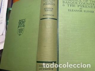 Libros antiguos: The Romance of the Basque country and the Pyrenees Eleanor Elsner 1927