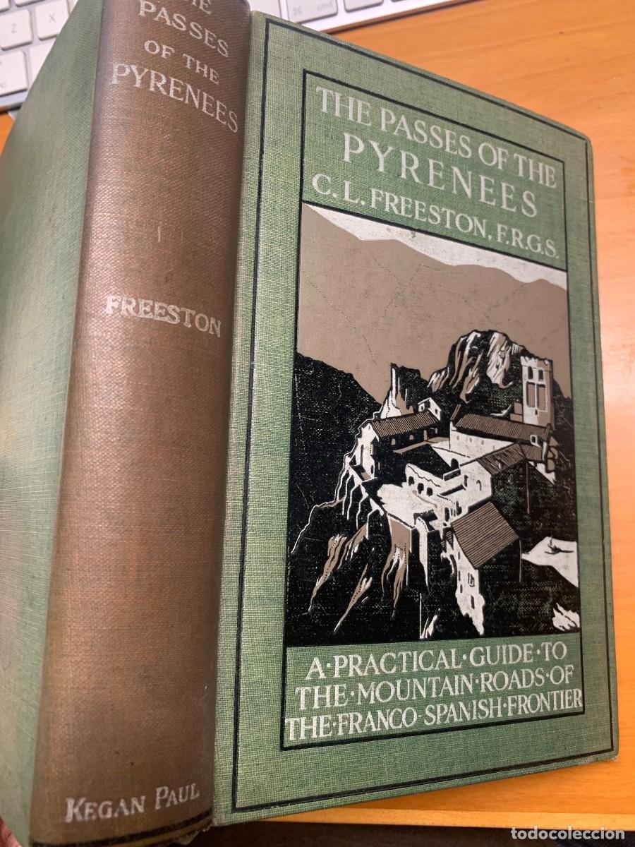Libros antiguos: THE PASSES OF THE PYRENEES-C.L.FREESTON 1912