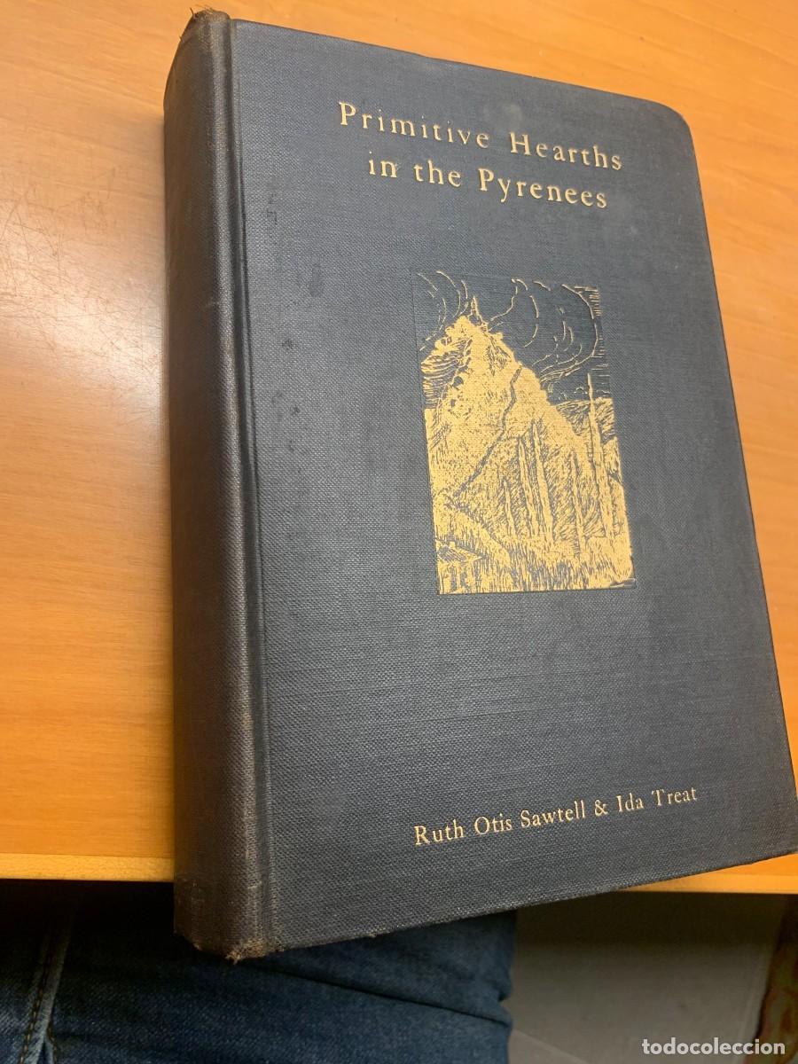 Libros antiguos: Primitive Hearths in the Pyrenees 1927