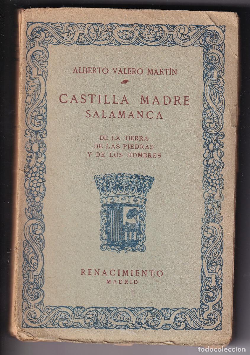 Libros antiguos: ALBERTO VALERO MART&Iacute;N: CASTILLA MADRE. SALAMANCA. 1916. CON DEDICATORIA AUT&Oacute;GRAFA.