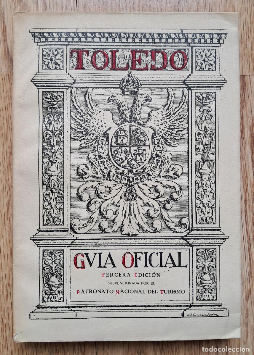 Libros antiguos: Toledo Gu&iacute;a Oficial. Tercera Edici&oacute;n 1928. Incluye plano de la ciudad.