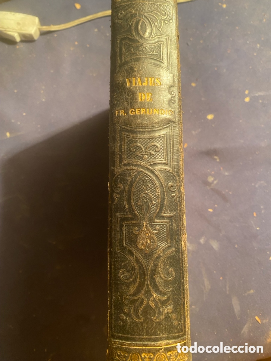 Antiquarische B&uuml;cher: MODESTO LAFUENTE: VIAJES DE FRAY GERUNDIO por Francia, B&eacute;lgica, Holanda y Orillas del Rhin. (TOMO I)
