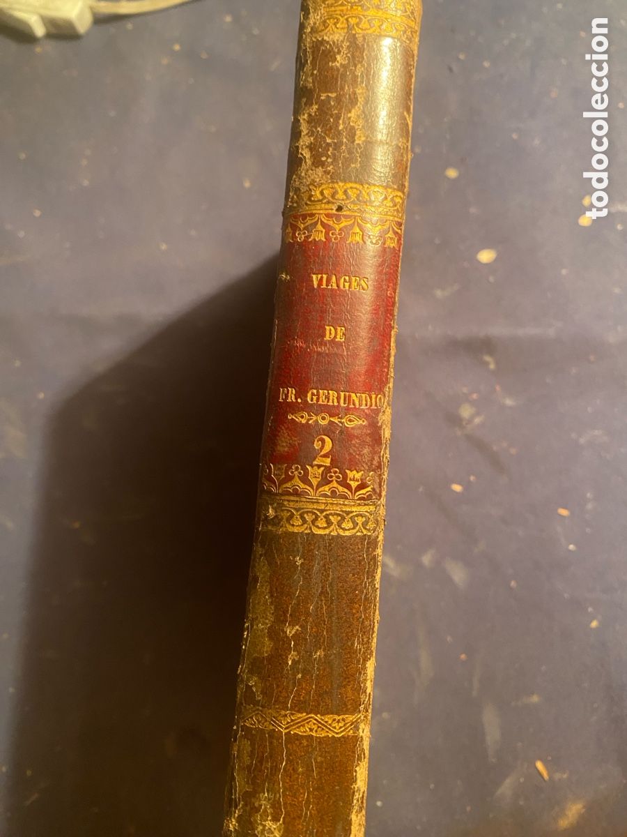 Antiquarische B&uuml;cher: MODESTO LAFUENTE: VIAJES DE FRAY GERUNDIO por Francia, B&eacute;lgica, Holanda y Orillas del Rhin (TOMO II)