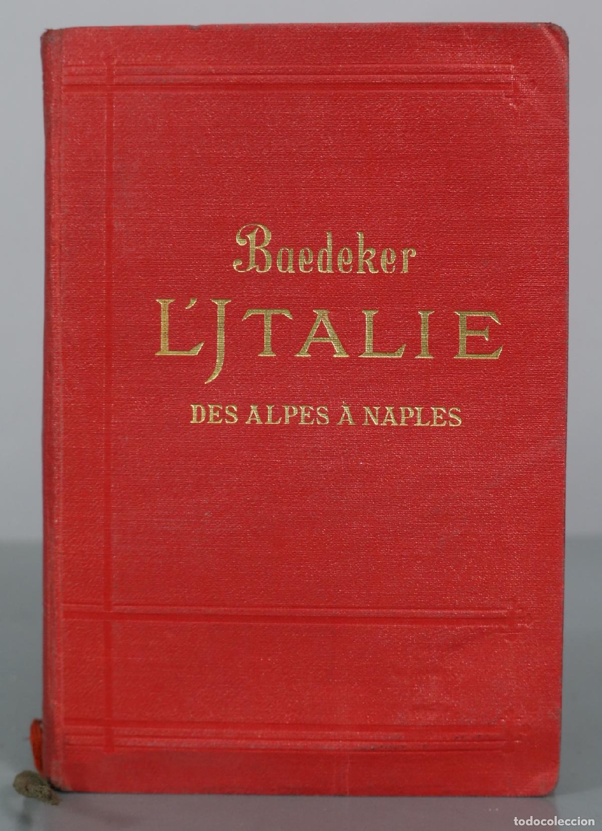 Libros antiguos: 1909 L'Italie des Alpes &agrave; Naples - Manuel Abr&eacute;g&eacute; du Voyageur - Karl B&aelig;deker - Karl B&aelig;deker