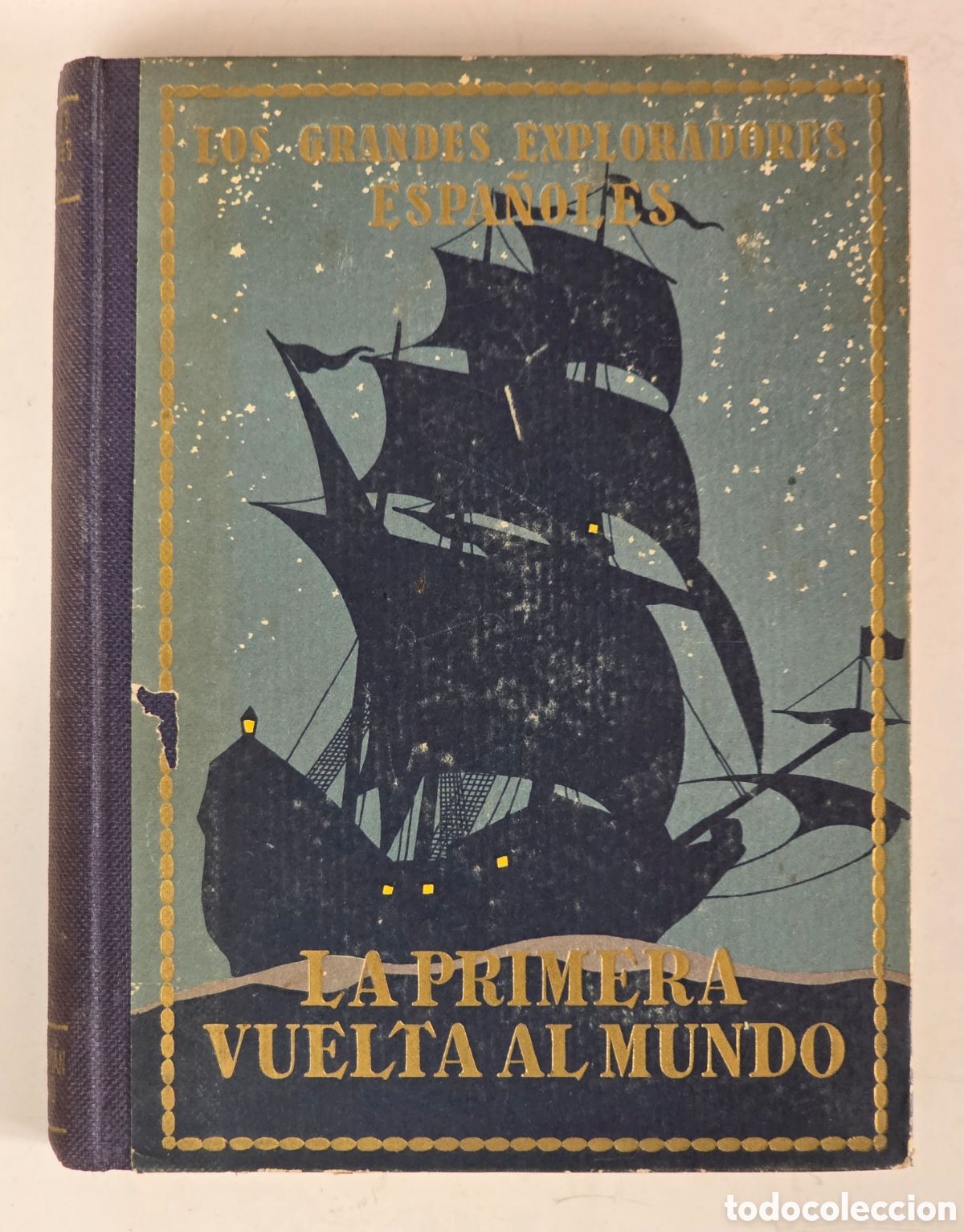 Old books: Juan Sebasti&aacute;n de Elcano &oacute; La Primera Vuelta al Mundo - Seix Barral Hermanos 1936
