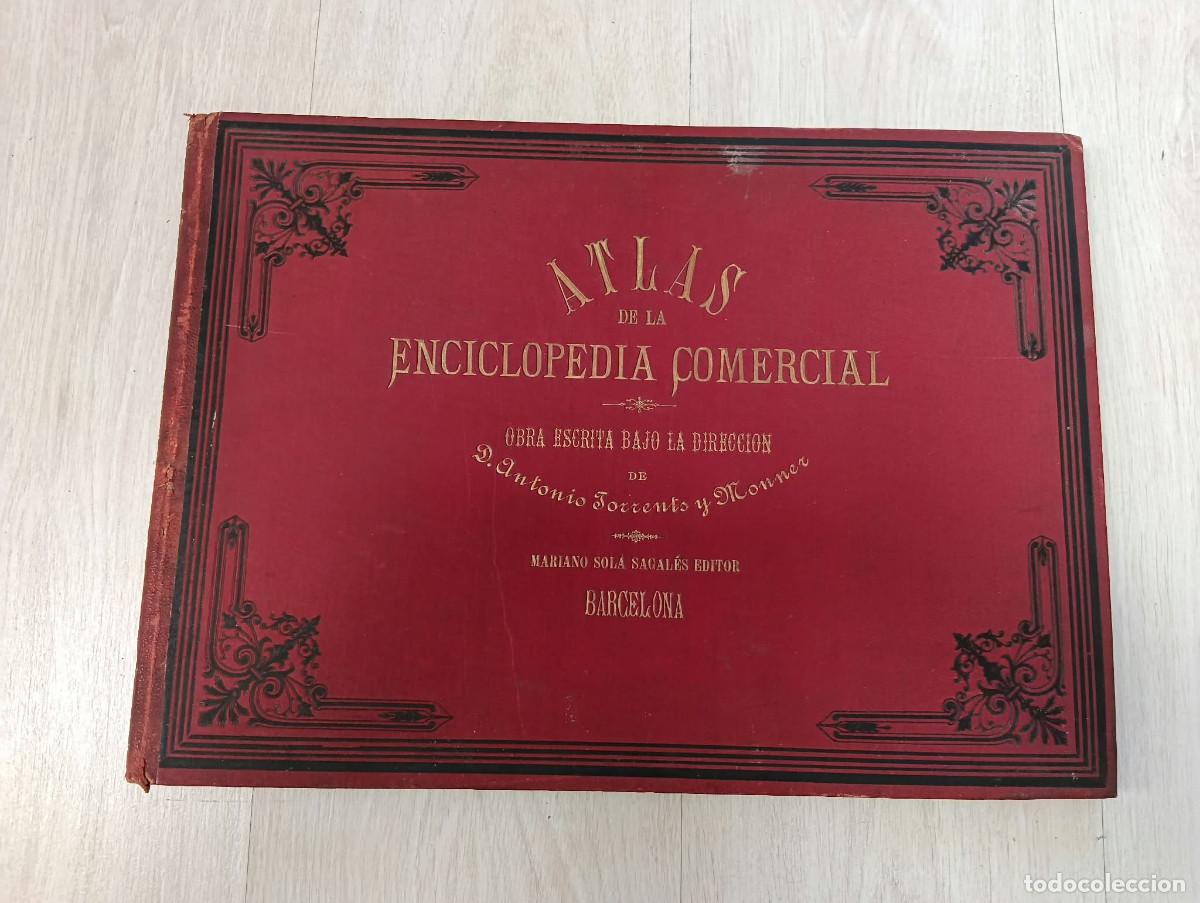 Livros antigos: Atlas de la Enciclopedia Comercial. Torrents y Monner, D. Antonio.