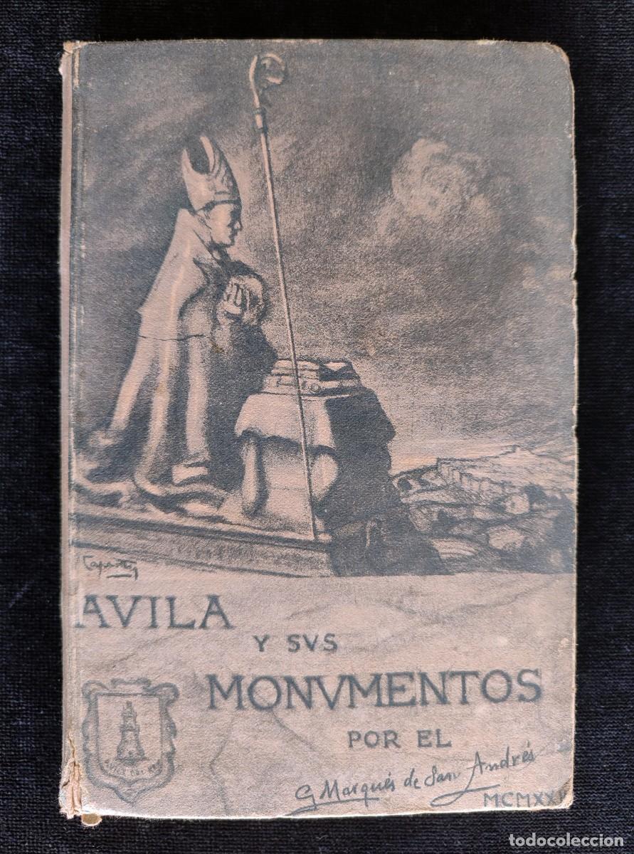 Livros antigos: GU&Iacute;A DESCRIPTIVA DE &Aacute;VILA Y SUS MONUMENTOS, MARQU&Eacute;S DE SAN JUAN. ED. SEN&Eacute;N MART&Iacute;N, 1922