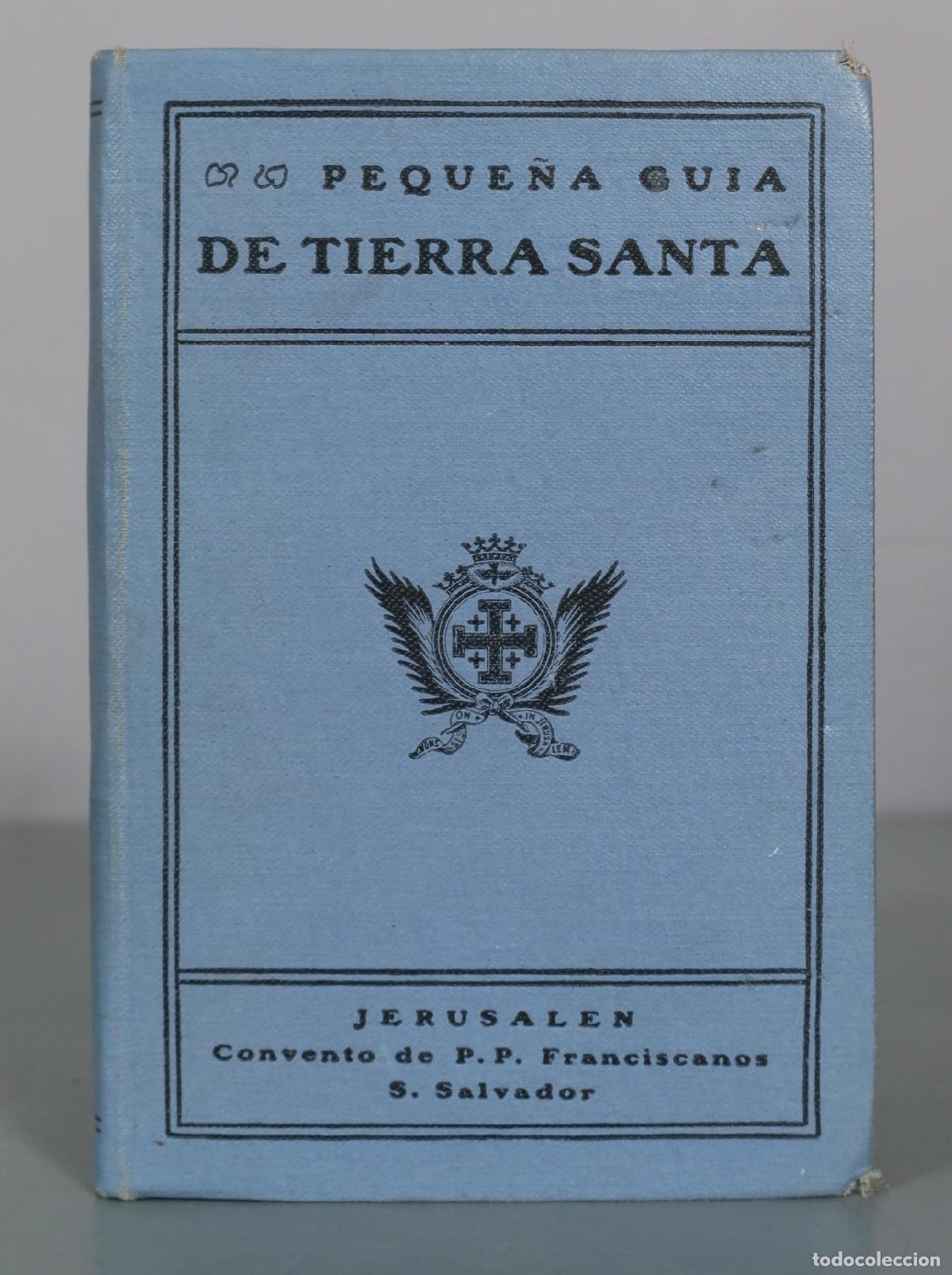 Libros antiguos: 1924 Peque&ntilde;a Guia de Tierra Santa - Convento de P.P. Franciscanos